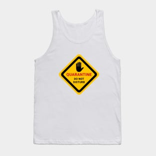 Quarantine. Do Not Disturb. Warning Poster. Coronavirus Tank Top